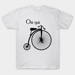 On Ya Bike T-Shirt